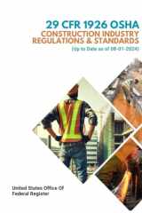 29 CFR 1926 OSHA Construction Industry Regulations & Standards: (Up to Date as of 08-01-2024) cover image