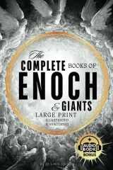 The Complete Books of Enoch and Giants (Annotated and Illustrated): The Most Enigmatic Apocryphal Scriptures of the Lost Ethiopian Bible in Large Print cover image