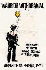 Warrior Withdrawal When BAMF No Longer Means Bad*$$ M^ther#u@!er cover image