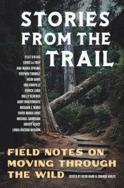 Stories from the Trail Field Notes on Moving Through the Wild cover image