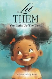 Let Them: You Light Up The World (Hopeful Hearts) cover image