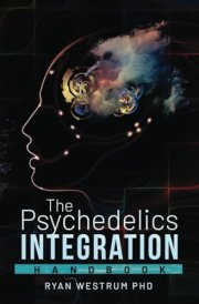 The Psychedelics Integration Handbook cover image