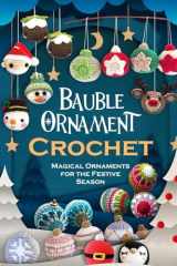 Bauble Ornament Crochet Magical Ornaments for the Festive Season cover image