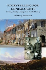 Storytelling for Genealogists Turning Family Lineage Into Family History cover image