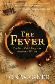 The Fever The Most Fatal Plague in American History cover image