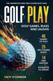 Golf PLAY: Golf Games, Rules and Laughs cover image