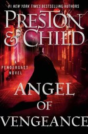 Angel of Vengeance (The Agent Pendergast Novels) cover image