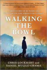 Walking the Bowl A True Story of Murder and Survival on the Streets of Lusaka cover image