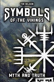 Symbols of the Vikings - Myth and Truth: A revelation of Icelandic magic, its roots and the misconceptions of today (Norse Mythology) cover image