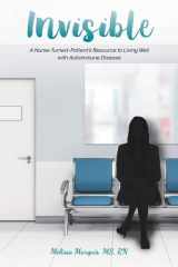 Invisible A Nurse-Turned-Patient's Resource to Living Well with Autoimmune Disease cover image