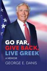 Go Far, Give Back, Live Greek: A Memoir cover image