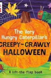 The Very Hungry Caterpillar's Creepy-Crawly Halloween A Lift-the-Flap Book cover image