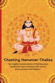 Chanting Hanuman Chalisa: "An English transliteration of the Hanuman Chalisa for easy recitation with correct pronunciation and rhythm." cover image