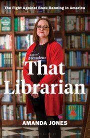 That Librarian The Fight Against Book Banning in America cover image