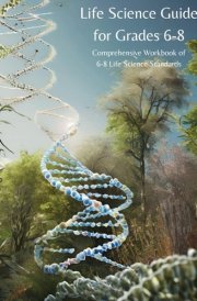 Life Science Guide for Grades 6-8: Comprehensive Workbook of Life Science Standards cover image