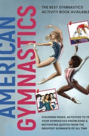 American Gymnastics: Coloring Pages, Activities & Motivating Quotes from the Greatest Gymnasts of All Time cover image