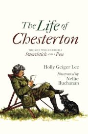 The Life of Chesterton The Man Who Carried a Swordstick and a Pen cover image