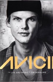 Avicii The Life and Music of Tim Bergling cover image
