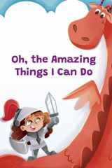 Oh, The Amazing Things I Can Do cover image