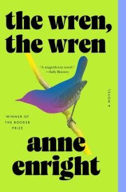 The Wren, the Wren A Novel cover image