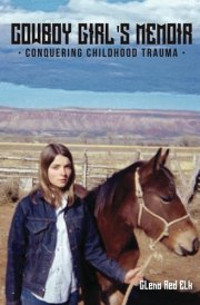 Cowboy Girl’s Memoir: Conquering Childhood Trauma cover image