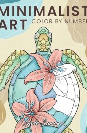 Color by Number Minimalist Art: Adult Coloring Book for Women and Teens with Easy Boho Designs for Stress Relief and Relaxation (Color by Number Coloring Books) cover image