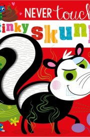 Never Touch a Stinky Skunk! cover image