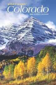 Colorado Wild & Scenic 2025 12 X 24 Inch Monthly Square Wall Calendar Plastic-Free cover image