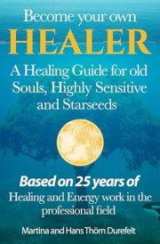 Become Your Own Healer A Guide for Old Souls and Starseeds cover image