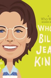Who Is Billie Jean King?: A Who Was? Board Book cover image