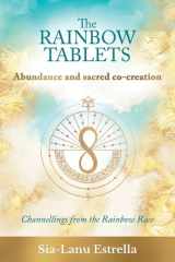 The Rainbow Tablets Abundance and Sacred Co-Creation: Channellings from the Rainbow Race cover image