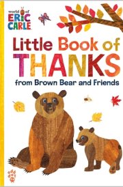 Little Book of Thanks from Brown Bear and Friends (World of Eric Carle) cover image