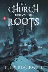 The Church Beneath the Roots cover image
