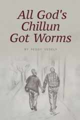 All God's Chillun Got Worms cover image