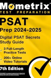PSAT Prep 2025-2026 - 3 Full-Length Practice Tests, 200+ Online Video Tutorials, Digital PSAT Secrets Study Guide [7th Edition] cover image