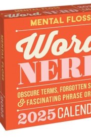 The Word Nerd 2025 Day-to-Day Calendar: Obscure Terms, Forgotten Slang, and Fascinating Phrase Origins cover image