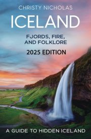 Iceland: Fjords, Fire, and Folklore: A Guide to Hidden Iceland (The Hidden Gems Series) cover image