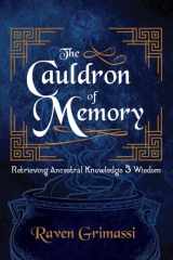 The Cauldron of Memory Retrieving Ancestral Knowledge and Wisdom cover image