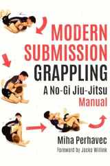 Modern Submission Grappling A No-Gi Jiu-Jitsu Manual cover image