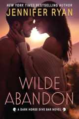Wilde Abandon A Dark Horse Dive Bar Novel: A Dark Horse Dive Bar Novel cover image