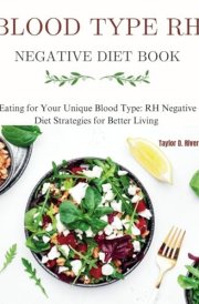 Blood Type RH Negative Diet Book Eating for Your Unique Blood Type: RH Negative Diet Strategies for Better Living cover image