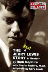 The REAL Jerry Lewis Story A Memoir by Rick Saphire cover image