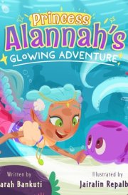 Princess Alannah's Glowing Adventure cover image