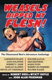 Weasels Ripped My Flesh! The Illustrated Men's Adventure Anthology cover image