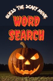 Guess the Scary Movie Word Search: Large Print Puzzle Book for Teens, Adults, and Seniors cover image
