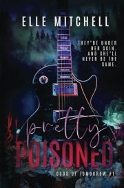 Pretty Poisoned A Dark Rockstar Why Choose Romance cover image