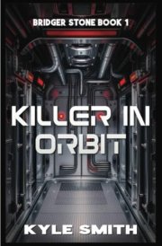 Killer In Orbit (Bridger Stone) cover image