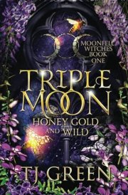 Triple Moon: Honey Gold and Wild (Moonfell Witches) cover image