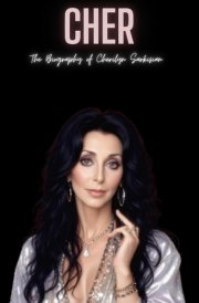 Cher: The Biography of Cherilyn Sarkisian cover image