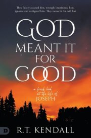 God Meant it for Good A Fresh Look at the Life of Joseph cover image